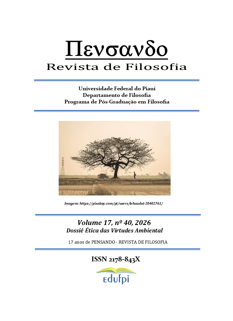 PENSANDO - REVISTA DE FILOSOFIA - v. 17 n. 40 (2026): Dossiê Ética das Virtudes Ambiental
