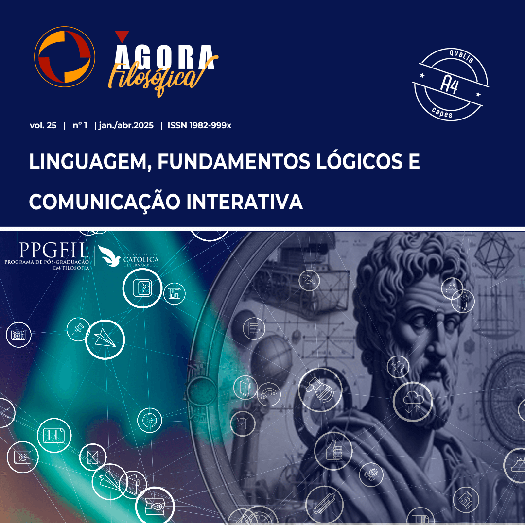 Revista Ágora Filosófica - v. 25 n. 1 (2025): Linguagem, Fundamentos Lógicos e Comunicação Interativa