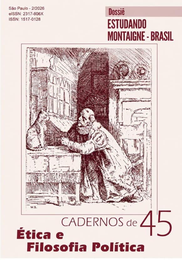 Cadernos de Ética e Filosofia Política - v. 45 n. 2 (2026): Dossiê Estudando Montaigne - Brasil