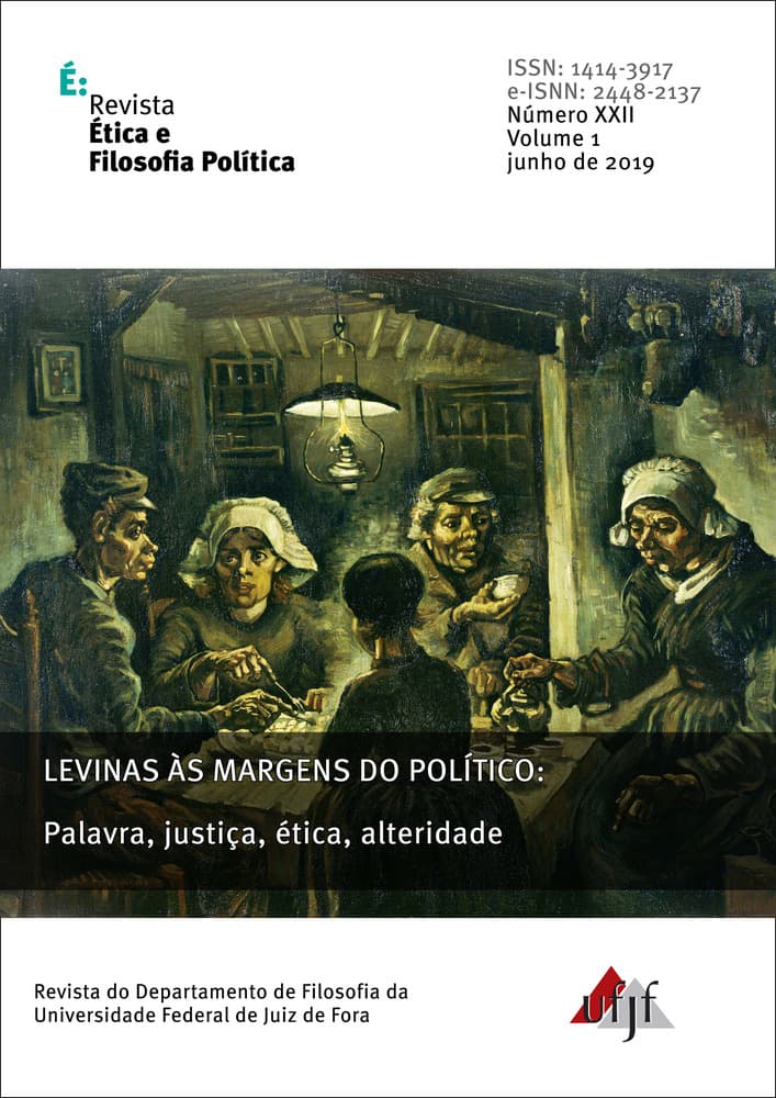 Revista Ética e Filosofia Política - Levinas às margens do político - palavra, justiça, ética, alteridade, v. 1 n. 22 (2019)