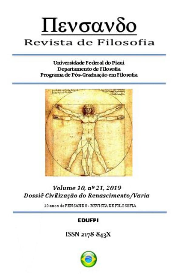 PENSANDO - REVISTA DE FILOSOFIA - DOSSIÊ CIVILIZAÇÃO DO RENASCIMENTO/VARIA, v. 10 n. 21 (2019)