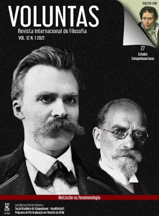 Voluntas: Revista Internacional de Filosofia - Estudos Schopenhauerianos + Dossiê Nietzsche na Fenomenologia - Ed. 27, v. 12 n. 1 (2021)