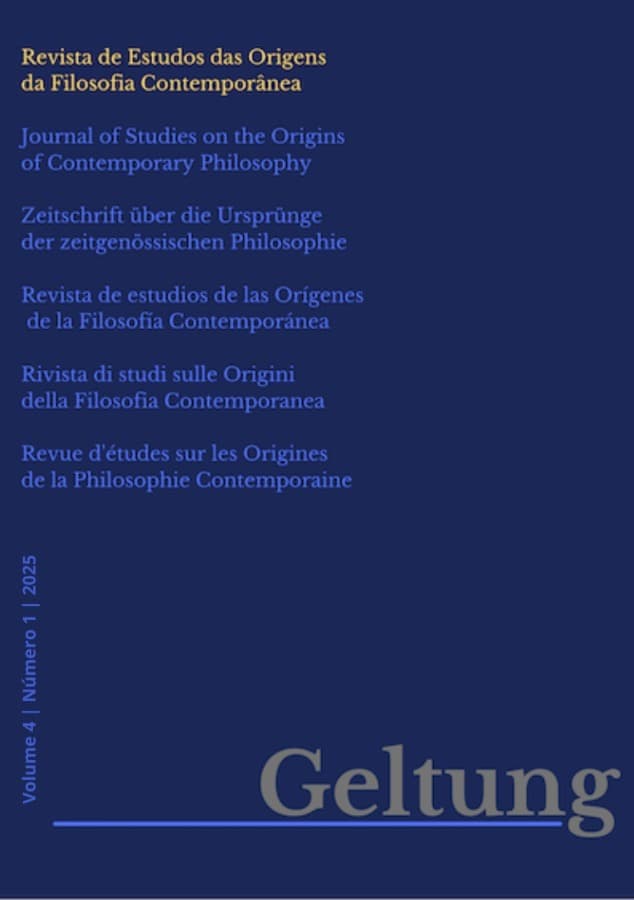 Geltung, revista de estudos das origens da filosofia contemporânea - Geltung - Fluxo Contínuo, v. 4 n. 1 (2025)