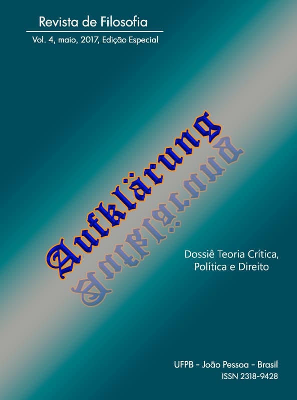 Aufklärung: journal of philosophy - Revista Aufklärung. Dossiê Teoria Crítica, Política e Direito, v. 4, n. esp. (2017), Maio, v. 4 n. esp. (2017)