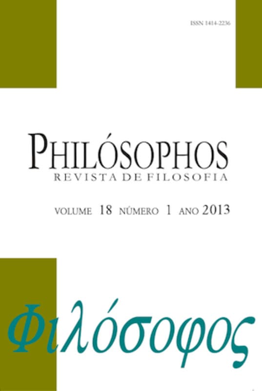 Philósophos - Revista de Filosofia - Dossiê da semana de filosofia e temas afins, v. 18 n. 1 (2013)