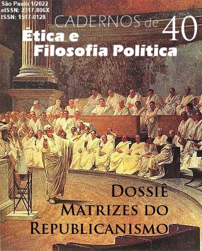 Cadernos de Ética e Filosofia Política - Dossiê Matrizes do Republicanismo, v. 40 n. 1 (2022)
