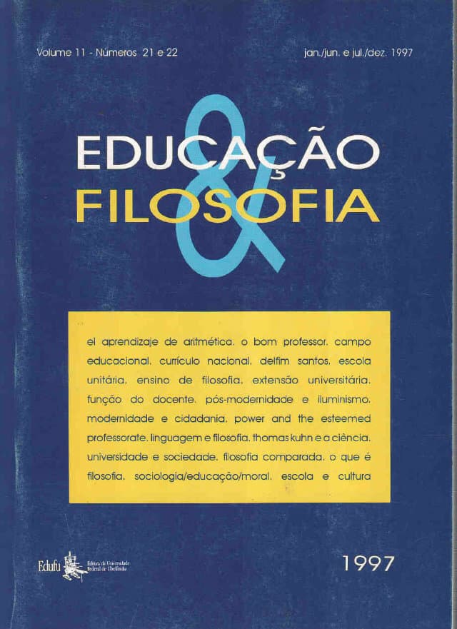 Educação e Filosofia - v.11 n.21 jan./jun. e 22 jul./dez. 1997, v. 11 n. 21/22 (1997)