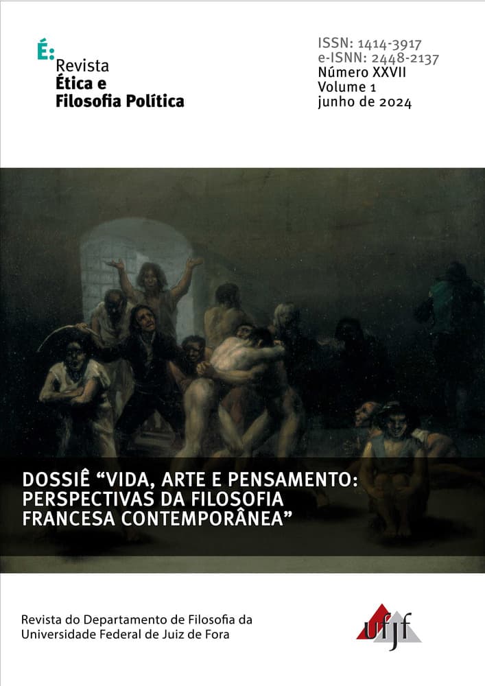 Revista Ética e Filosofia Política - Dossiê “Vida, arte e pensamento: perspectivas da filosofia francesa contemporânea”, v. 1 n. 27 (2024)