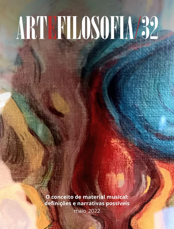 Artefilosofia - DOSSIÊ O CONCEITO DE MATERIAL MUSICAL: DEFINIÇÕES E NARRATIVAS POSSÍVEIS, v. 17 n. 32 (2022)