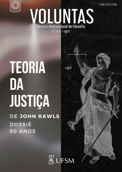 Voluntas: Revista Internacional de Filosofia - Dossiê 50 anos da Teoria da Justiça de John Rawls - Ed. 30, v. 13 n. 1 (2022)